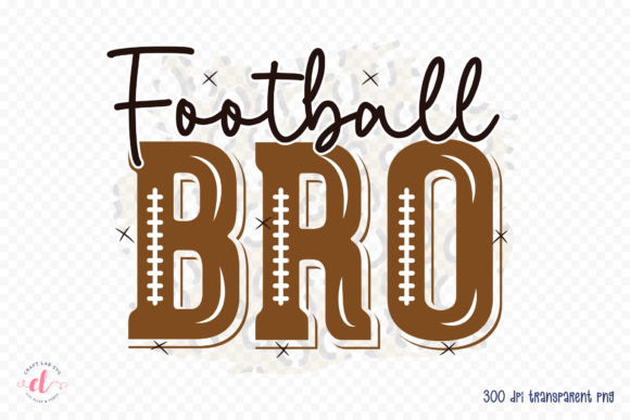 Football Bro - Football Sublimation PNG: A Dynamic Graphic for Crafts & Design Projects