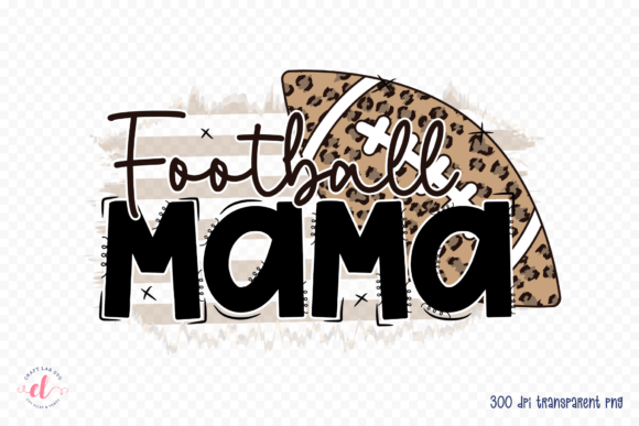 Football Mama - Football Sublimation PNG: A Crafts & Graphics Designer’s Real-World Review
