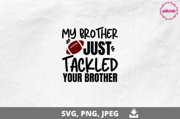 Football SVG, My Brother SVG: A Bold Graphic for Crafts & Marketing