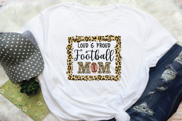 Loud Proud Football Mom Graphics for Crafts & Digital Selling