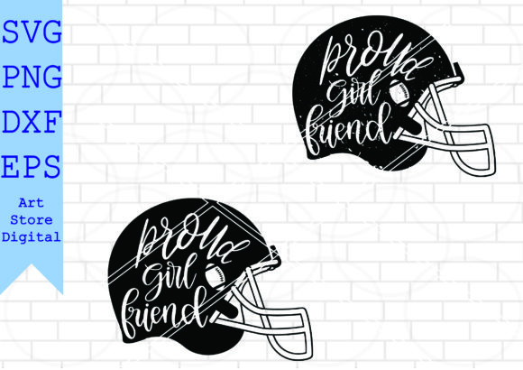 Proud Girlfriend Football Helmet Svg: Graphics & Crafts