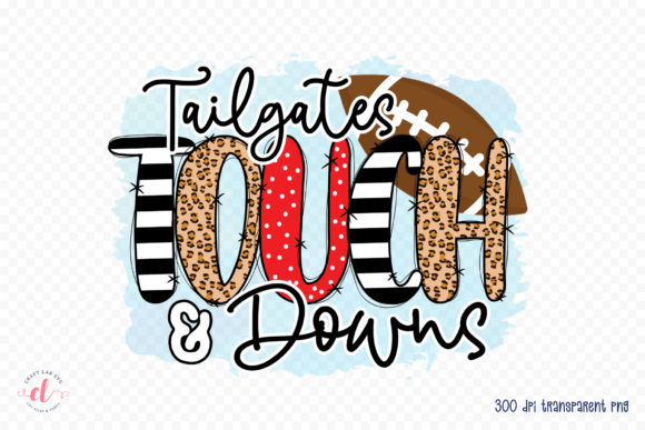Tailgates Touch Downs, Football PNG – A Designer’s Honest Review